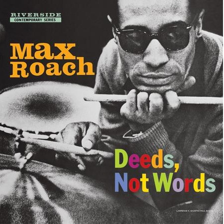 Max Roach - Deeds, Not Words 150g - QRP Max Roach - Deeds, Not Words 150g - QRP