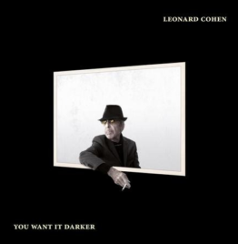 Leonard Cohen - You Want It Darker