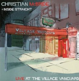 Christian McBride & Inside Straight - Live At The Village Vanguard