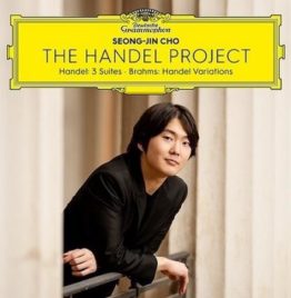 Seong-Jin Cho - Handel Project - Handel-Suites & Brahms-Variations