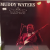 Muddy Waters - Live At Theatre 1839 San Francisco, May 14th 1977