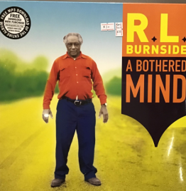 R.L. Burnside - A Bothered Mind