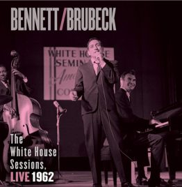 Tony Bennett - Dave Brubeck - The White House Sessions Live 1962