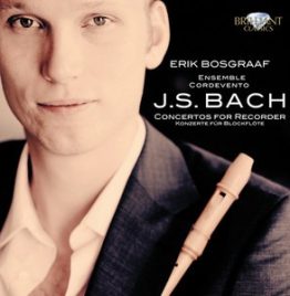 Erik Bosgraaf / Ensemble Cordevento - J.S. Bach Concertos For Recorder