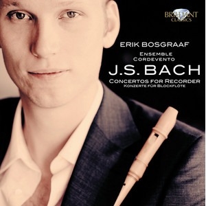 Erik Bosgraaf / Ensemble Cordevento - J.S. Bach Concertos For Recorder