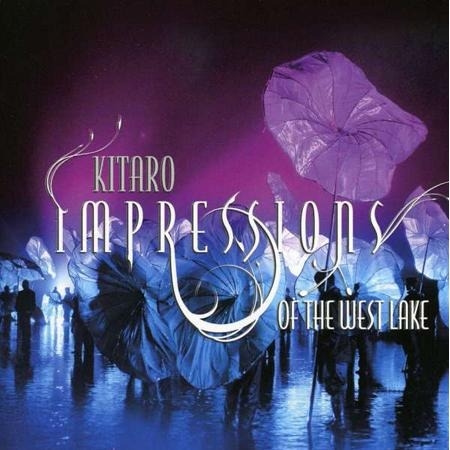 Kitaro - Impressions Of The West Lake