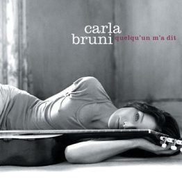 Carla Bruni - Quelqu'Un M'A Dit (Anniversary Edition, Limited Edition)