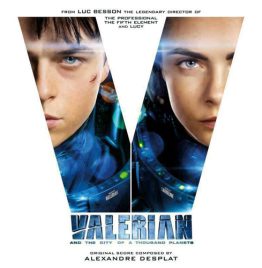 Alexandre Desplat - Valerian And The City Of A Thousand Planets