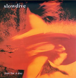 Slowdive - Just For A Day -Coloured-