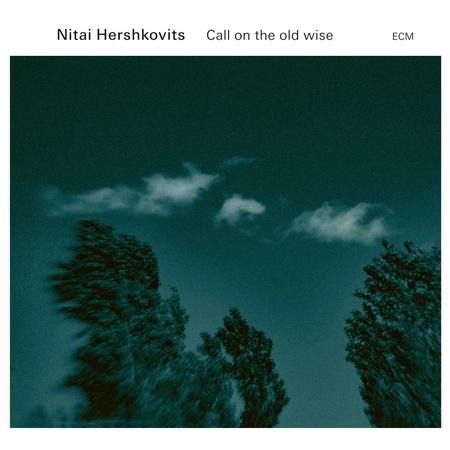 Nitai Hershkovits - Call On The Old Wise