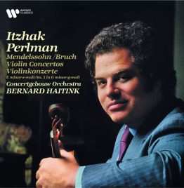 Itzhak Perlman - Mendelssohn & Bruch - Violin Concertos