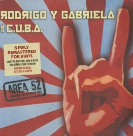 Rodrigo Y Gabriela & C.U.B.A - Area 52 (Red/Blue Splatter Vinyl/2LP)