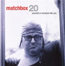 Matchbox 20 - Yourself Or Someone Like You (Atlantic 75, 180g 2LP 45RPM)