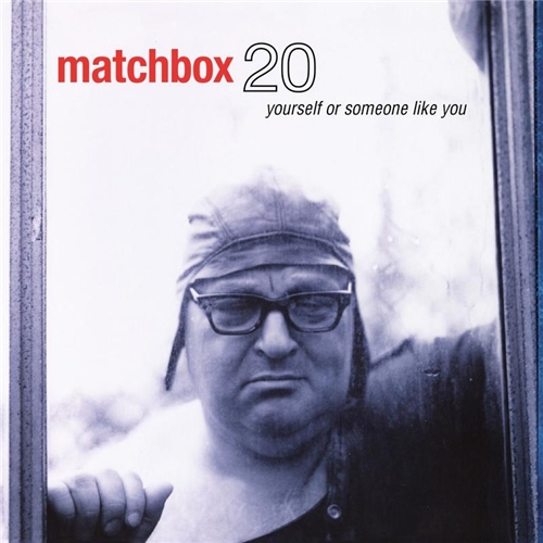 Matchbox 20 - Yourself Or Someone Like You (Atlantic 75, 180g 2LP 45RPM)