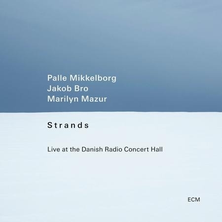 Palle Mikkelborg, Jakob Bro, Marilyn Mazur - Strands