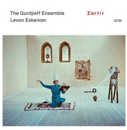 Gurdjieff Ensemble, Levon Eskenian - Zartir