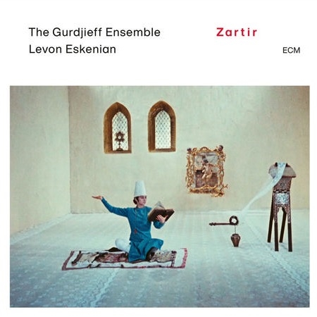 Gurdjieff Ensemble, Levon Eskenian - Zartir