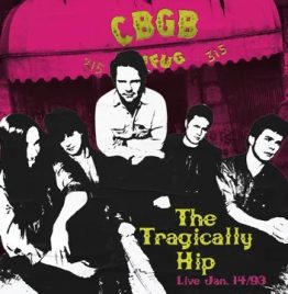 Tragically Hip - Live At Cbgb's (RSD 2024)