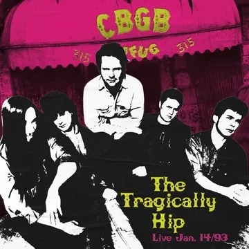 Tragically Hip - Live At Cbgb's (RSD 2024)