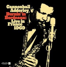 Cannonball Adderley - Burnin' In Bordeaux- Live In France 1969 (2LP) (RSD 2024)