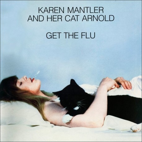 Karen Mantler And Her Cat Arnold - Get The Flu