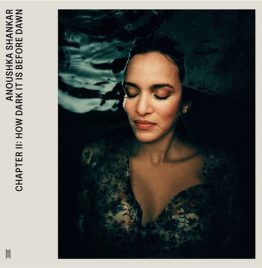 Anoushka Shankar - Chapter Ii- How Dark It Is Before Dawn (140G)