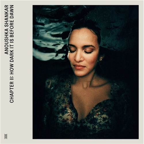 Anoushka Shankar - Chapter Ii- How Dark It Is Before Dawn (140G)
