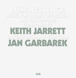 Keith Jarrett & Jan Garbarek - Luminessence