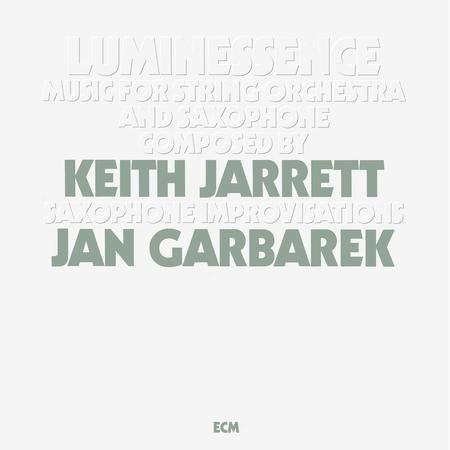 Keith Jarrett & Jan Garbarek - Luminessence