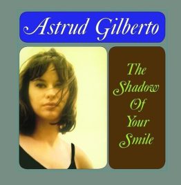 Astrud Gilberto - Shadow Of Your Smile