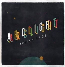 Julian Lage - Arclight