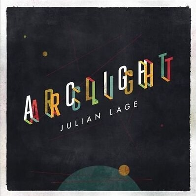 Julian Lage - Arclight