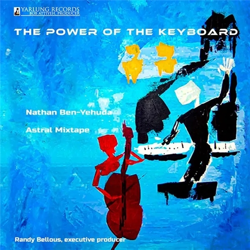 Nathan Ben-Yehuda & Astral Mixtape - The Power Of The Keyboard (45Rpm LP)