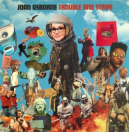 Joan Osborne - Trouble & Strife