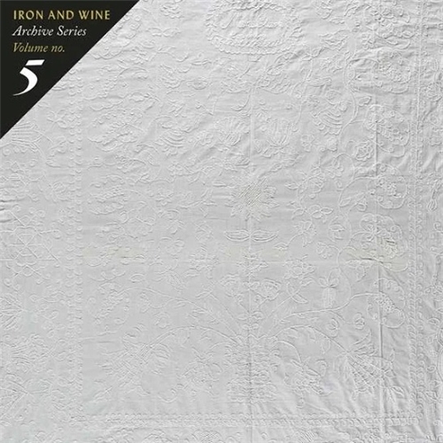 Iron & Wine - Archive Series Volume No. 5 - Tallahassee Recordings