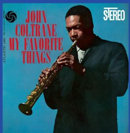 John Coltrane - My Favorite Things (Atlantic 75, 180g 2LP 45RPM)