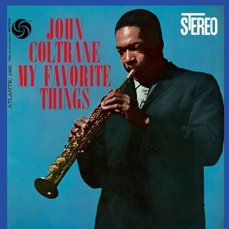 John Coltrane - My Favorite Things (Atlantic 75, 180g 2LP 45RPM)