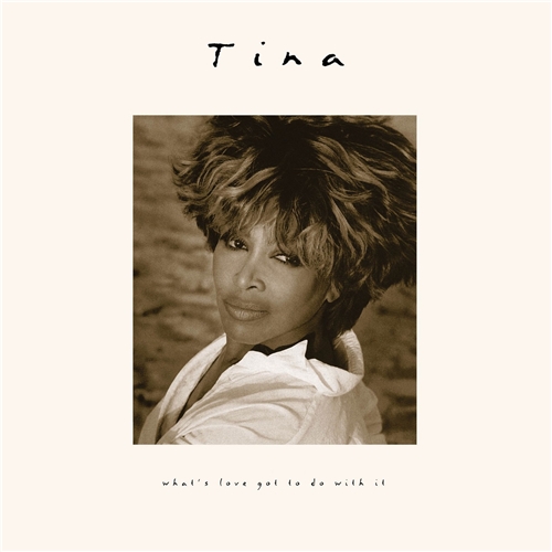 Tina Turner - What's Love Got To Do With It (30th Anniversary Edition)