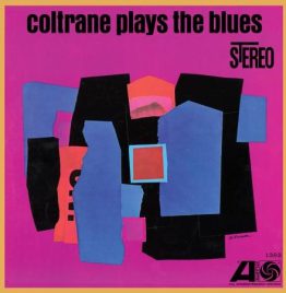 John Coltrane - Coltrane Plays The Blues (Atlantic 75, 180g 2LP 45RPM)