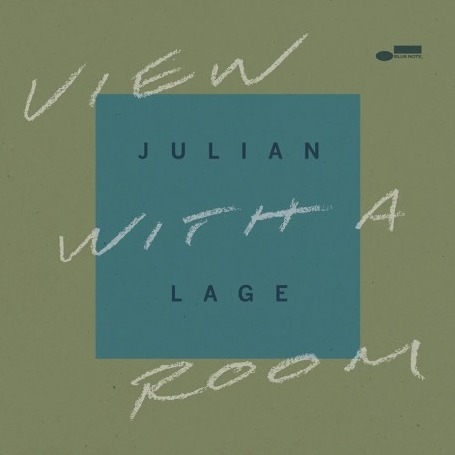 Julian Lage - View With A Room