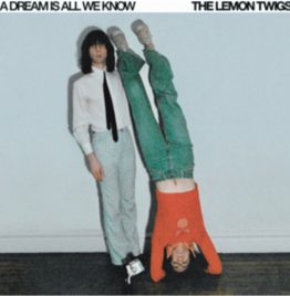 Lemon Twigs - A Dream Is All We Know