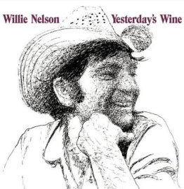 Willie Nelson - Yesterday's Wine
