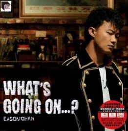 Eason Chan – What's Going On.....