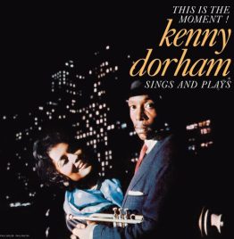 Kenny Dorham - This Is The Moment - Sings & Plays