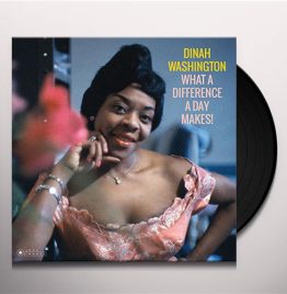 Dinah Washington - What A Difference A Day Makes! (Gatefold Packaging)
