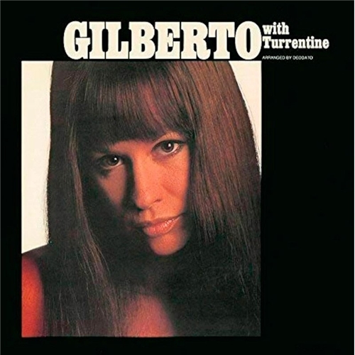 Astrud Gilberto - Gilberto With Turrentine