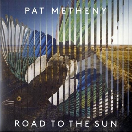 Pat Metheny - Road To The Sun (2LP)