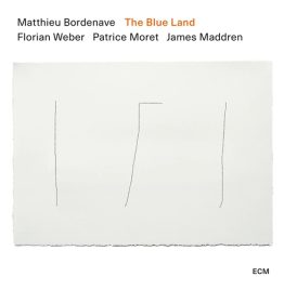 Matthieu Bordenave - Blue Land