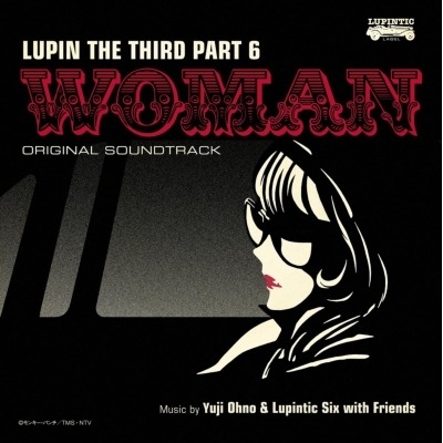 Yuji Ohno & Lupintic Six - LUPIN THE THIRD PART6～WOMAN