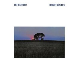Pat Metheny - Bright Size Life (Ecm Luminescence Series)